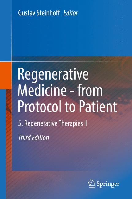 Regenerative Medicine - from Protocol to Patient - 