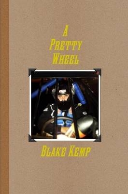A Pretty Wheel - Blake Kemp