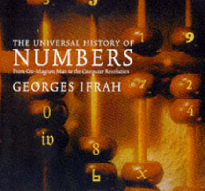 The Universal History of Numbers - Georges Ifrah