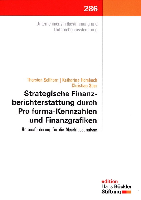 Strategische Finanzberichterstattung durch Pro forma-Kennzahlen und Finanzgrafiken - Thorsten Sellhorn, Katharina Hombach, Christian Stier