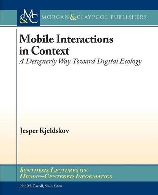 Mobile Interactions in Context - Jesper Kjeldskov