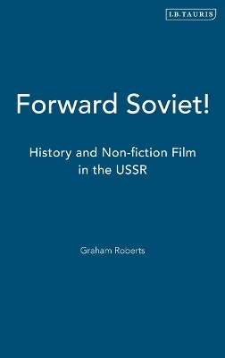 Forward Soviet! - Graham Roberts