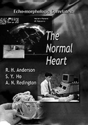 Echo-morphologic Correlates: The Normal Heart (With Video) - Robert Henry Anderson, Siew Yen Ho, A N Redington