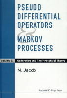 Pseudo Differential Operators And Markov Processes, Volume Ii: Generators And Their Potential Theory - Niels Jacob