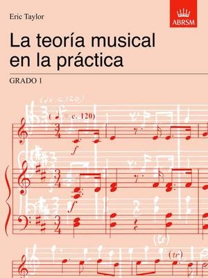 La teor&iacute;a musical en la pr&aacute;ctica Grado 1 - Eric Taylor