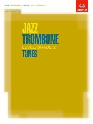 Jazz Trombone Tunes, Level/Grade 2 -  ABRSM