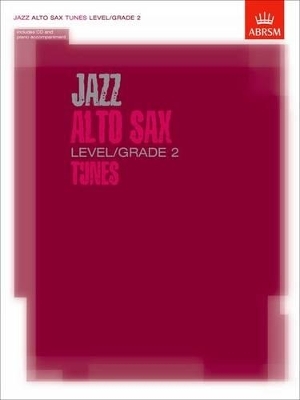 Jazz Alto Sax Tunes, Level/Grade 2 -  ABRSM