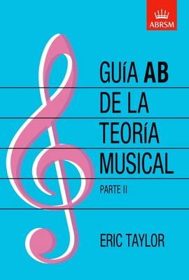 Gu&iacute;a AB de la teor&iacute;a musical Parte 2 - Eric Taylor