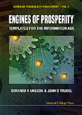 Engines Of Prosperity: Templates For The Information Age - John D Trudel, Gerardo R Ungson