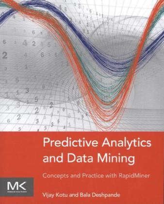 Predictive Analytics and Data Mining - Vijay Kotu, Bala Deshpande