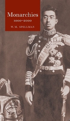 Monarchies 1000&ndash;2000 - William M. Spellman