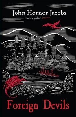 Foreign Devils -  John Hornor Jacobs