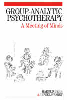 Group-Analytic Psychotherapy - Harold Behr, Liesel Hearst