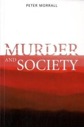 Murder and Society - Peter Morrall
