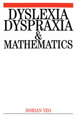 Dyslexia, Dyspraxia and Mathematics - Dorian Yeo