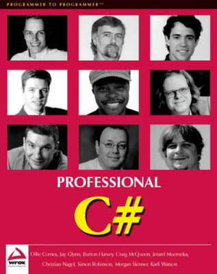 Professional C# - Simon Robinson, Burt Harvey, Craig McQueen, Christian Nagel, Morgan Skinner