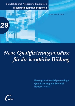 Neue Qualifizierungsansätze für die berufliche Bildung