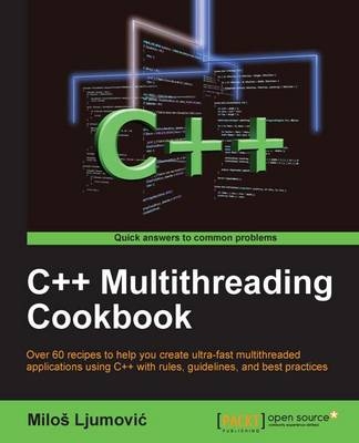 C++ Multithreading Cookbook - Milos Ljumovic
