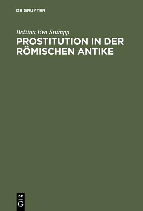 Prostitution in der r&ouml;mischen Antike - Bettina Eva Stumpp