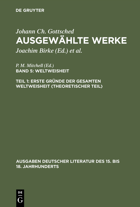 Erste Gr&uuml;nde der gesamten Weltweisheit (Theoretischer Teil) - Johann Christoph Gottsched