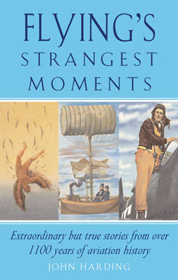 Flying's Strangest Moments - John Harding