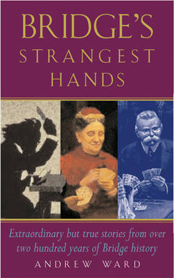 Bridge's Strangest Hands - Andrew Ward