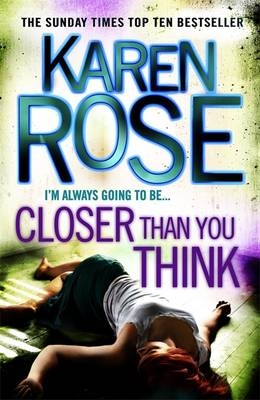 Closer Than You Think (The Cincinnati Series Book 1) - Karen Rose