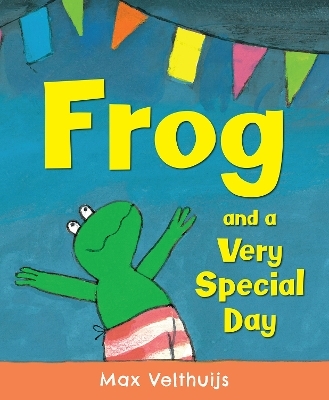 Frog and a Very Special Day - Max Velthuijs