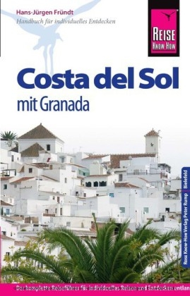 Reise Know-How Costa del Sol - mit Granada - Hans-J&uuml;rgen Fr&uuml;ndt