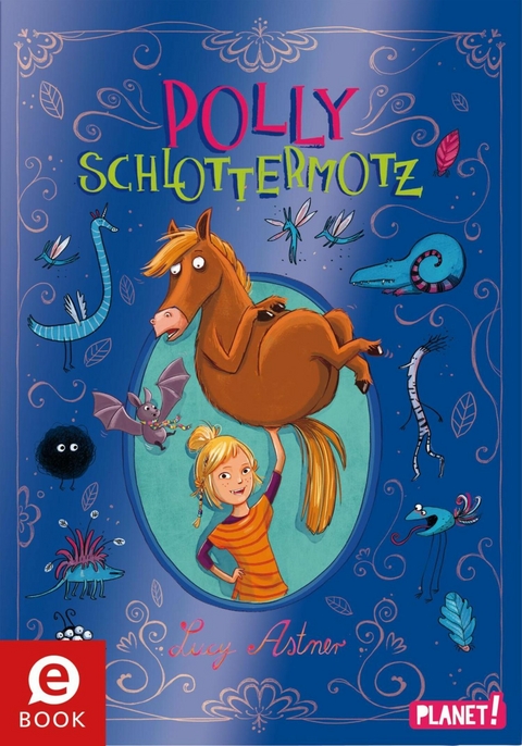 Polly Schlottermotz 1: Polly Schlottermotz -  Lucy Astner