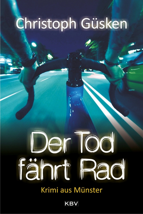 Der Tod f&auml;hrt Rad - Christoph G&uuml;sken