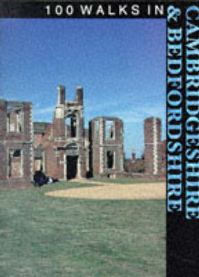 100 Walks in Cambridgeshire and Bedfordshire - 