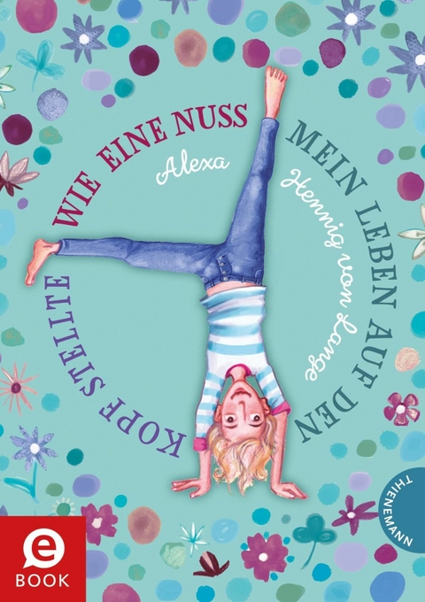 Wie eine Nuss mein Leben auf den Kopf stellte - Alexa Hennig von Lange