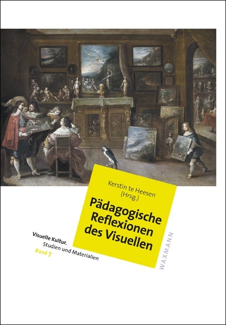 P&auml;dagogische Reflexionen des Visuellen - 