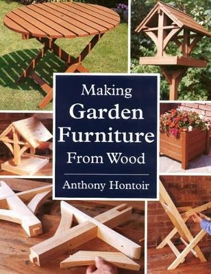 Making Garden Furniture - Anthony Hontoir