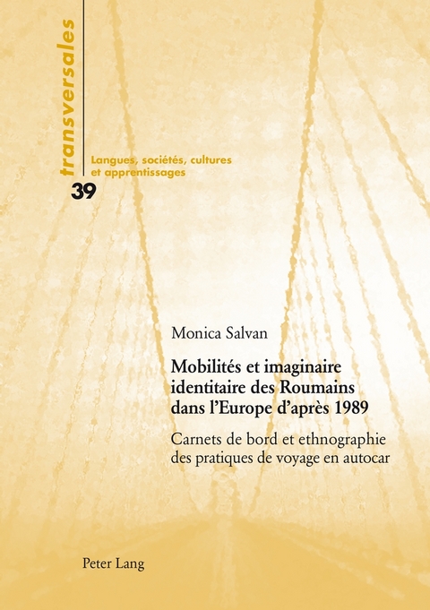 Mobilit&eacute;s et imaginaire identitaire des Roumains dans l&rsquo;Europe d&rsquo;apr&egrave;s 1989 - 