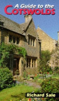 Guide to the Cotswolds - Richard Sale