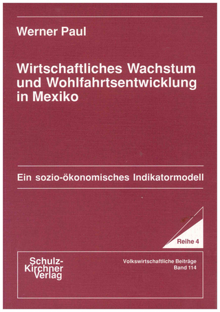 Wirtschaftliches Wachstum und Wohlfahrtsentwicklung in Mexiko