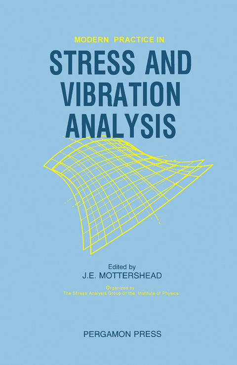 Modern Practice in Stress and Vibration Analysis - 