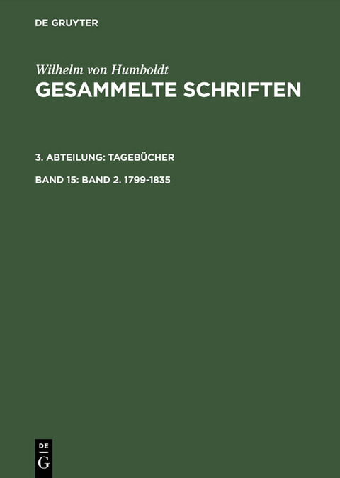 Band 2. 1799&ndash;1835 - Wilhelm von Humboldt