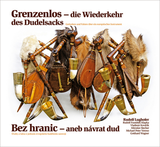 Grenzenlos – die Wiederkehr des Dudelsacks | Bez hranic – aneb návrat dud