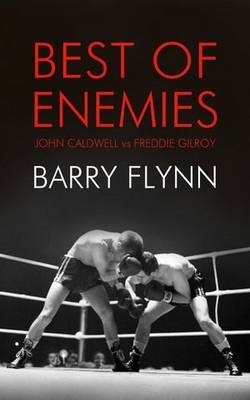 Best of Enemies - Barry Flynn
