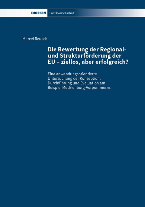 Die Bewertung der Regional- und Strukturförderung der EU – ziellos, aber erfolgreich? - Marcel Reusch