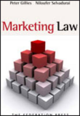 Marketing Law - Peter Gillies, Niloufer Selvadurai
