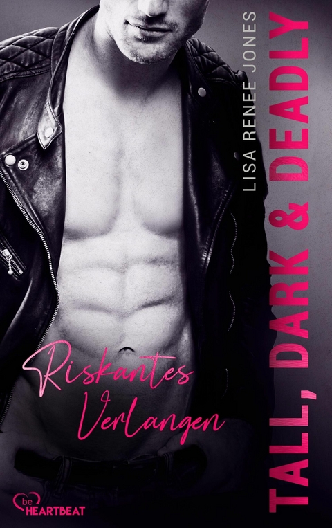 Tall, Dark and Deadly - Riskantes Verlangen - Lisa Renee Jones