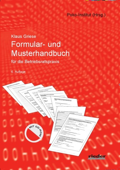 Formular- und Musterhandbuch f&uuml;r die Betriebsratspraxis - Klaus Griese