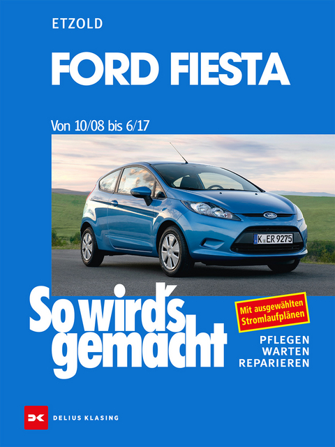 Ford Fiesta von 10/08 bis 6/17 - R&uuml;diger Etzold