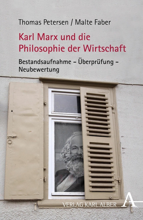 Karl Marx und die Philosophie der Wirtschaft - Thomas Petersen, Malte Faber