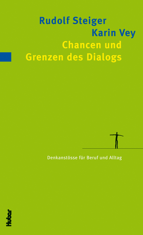 Chancen und Grenzen des Dialogs - Rudolf Steiger, Karin Vey