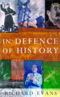 In Defence of History - Richard Evans